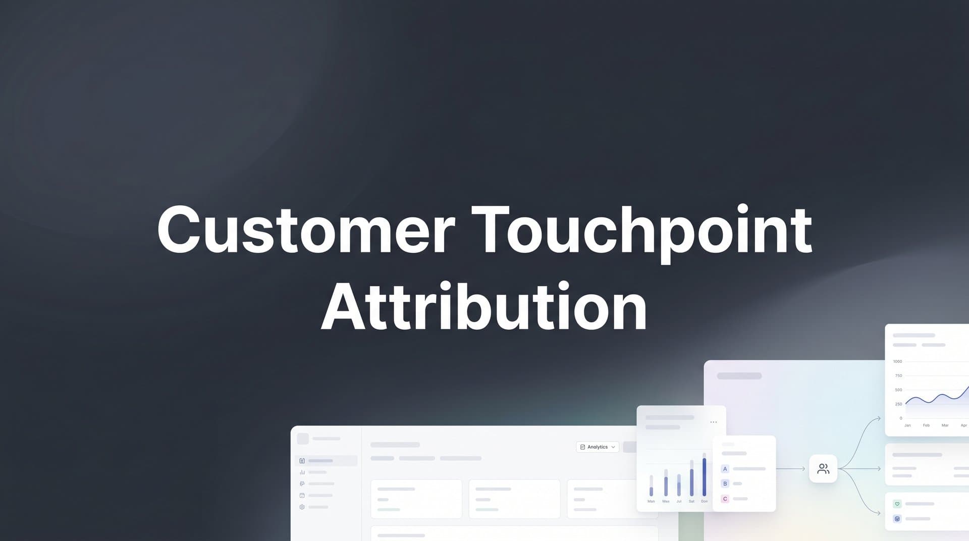 Customer Touchpoint Attribution: How to Track Every Interaction That Drives Revenue