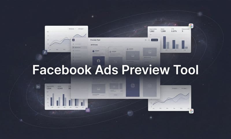 8 Best Facebook Ads Preview Tools to Perfect Your Campaigns in 2026