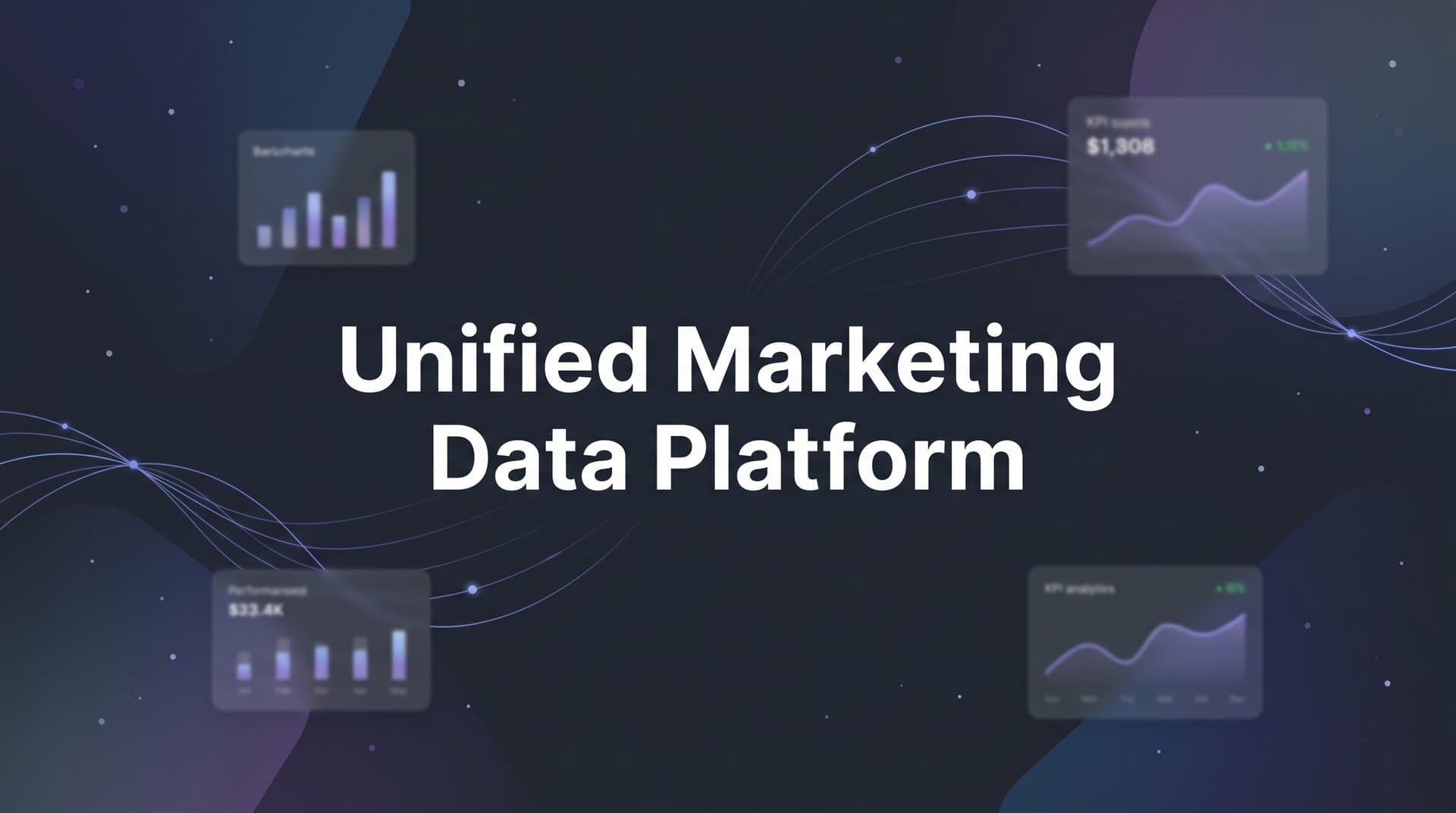 What Is a Unified Marketing Data Platform and Why Every Marketer Needs One