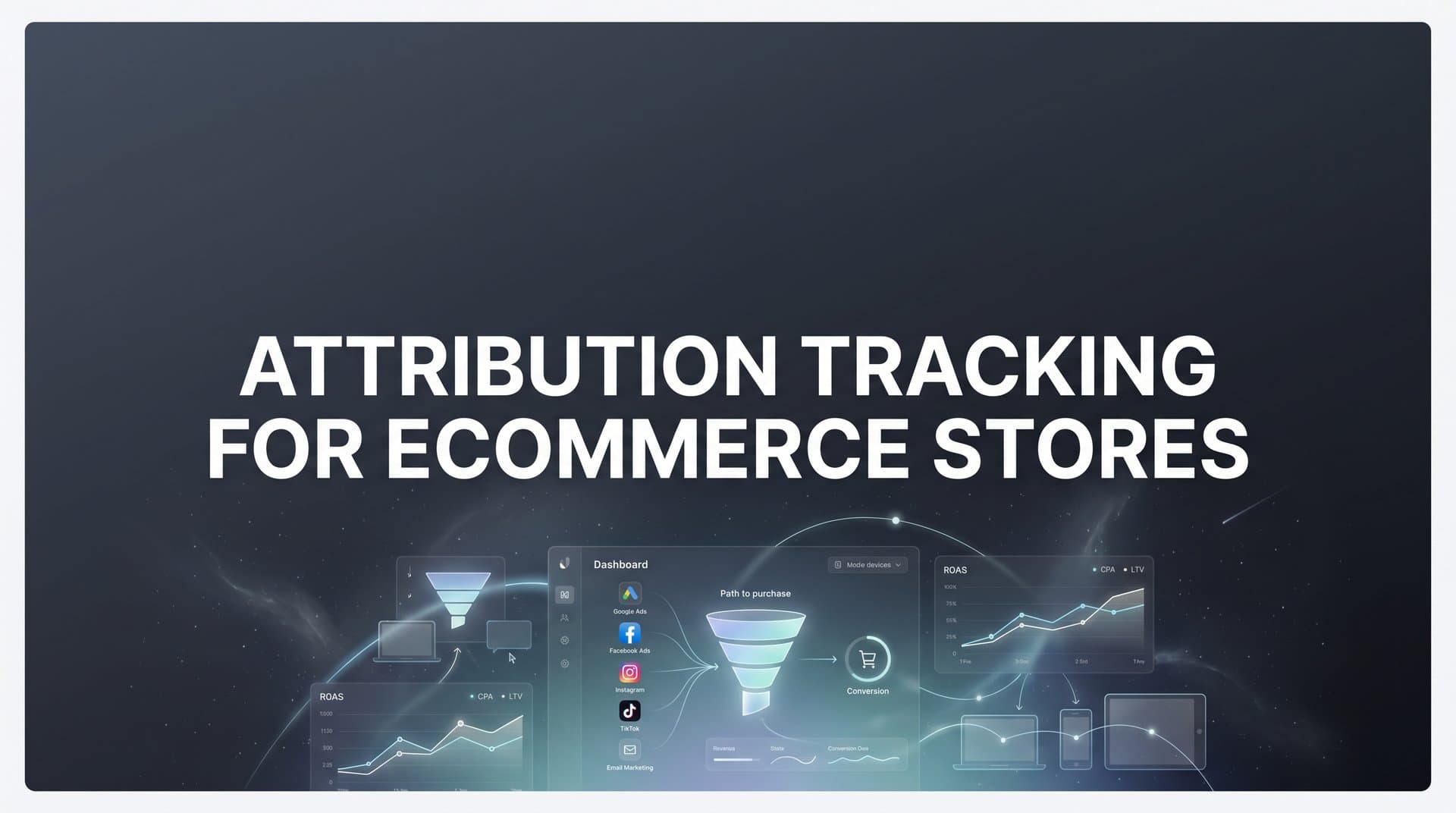 How to Set Up Attribution Tracking for Ecommerce Stores: A Complete Step-by-Step Guide