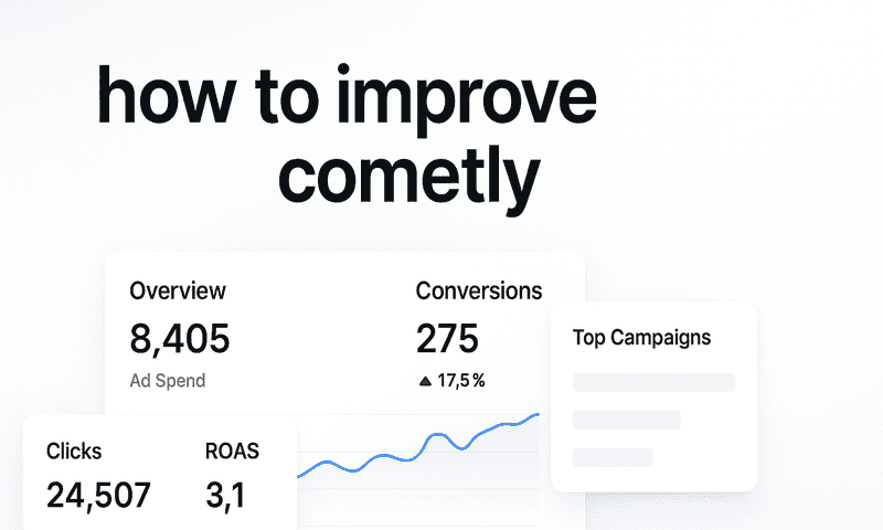 7 Best How To Improve Cometly Strategies To Maximize Attribution Accuracy