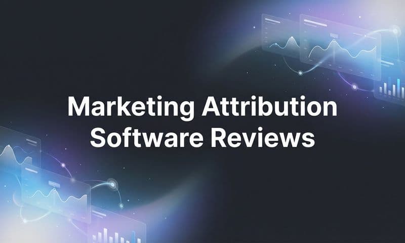 9 Best Marketing Attribution Software Reviewed for 2026