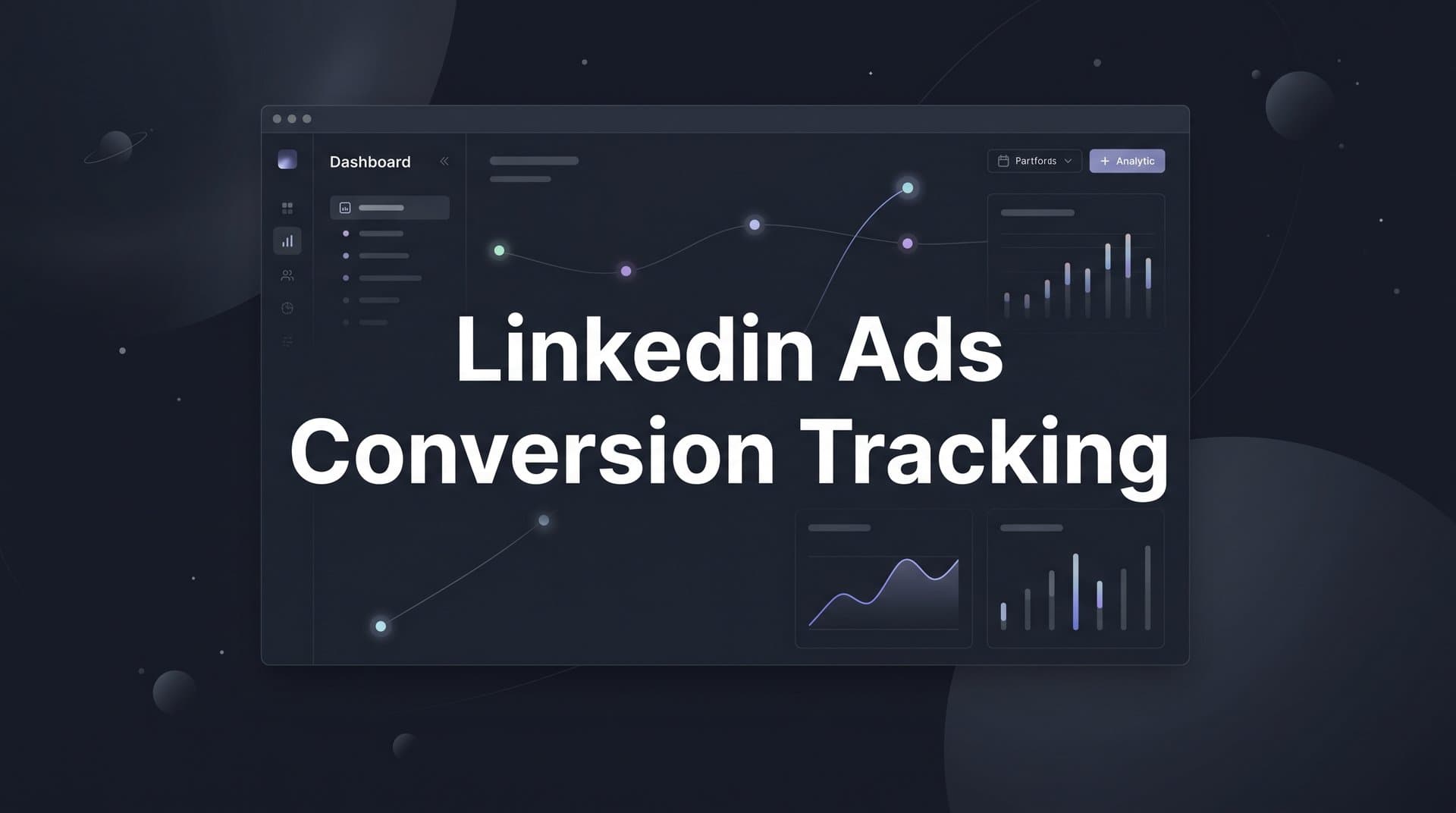 LinkedIn Ads Conversion Tracking: A Step-by-Step Setup Guide