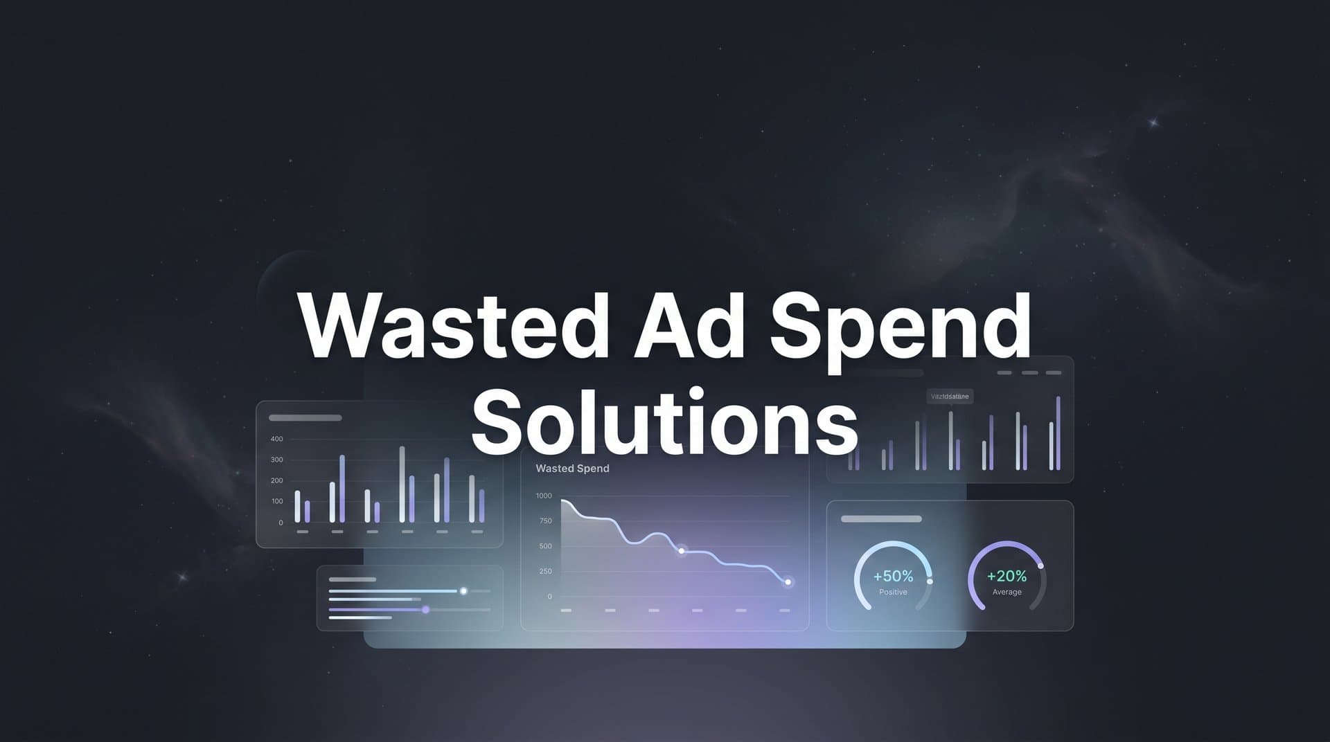 9 Best Wasted Ad Spend Solutions to Maximize Your Budget in 2026