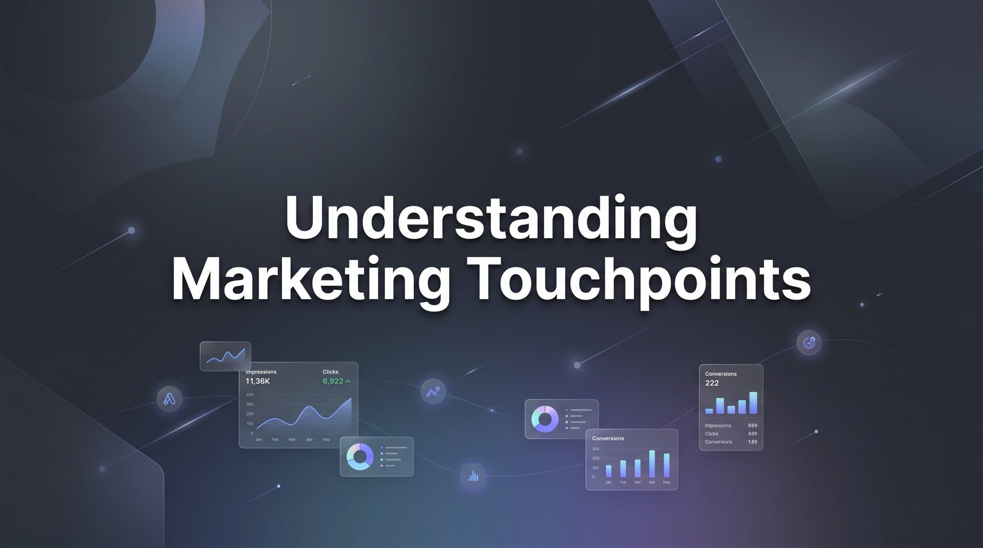 Understanding Marketing Touchpoints: A Complete Guide for Modern Marketers