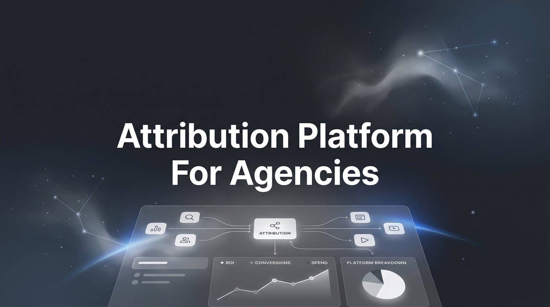 9 Best Attribution Platforms for Agencies in 2026