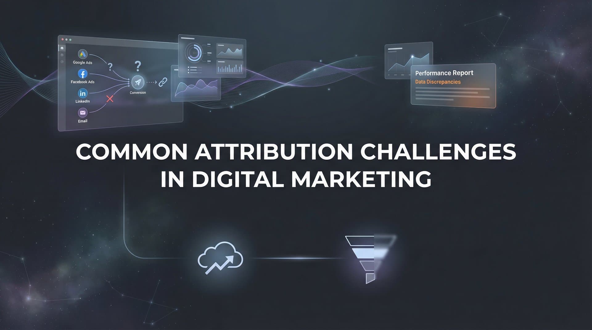Common Attribution Challenges in Digital Marketing (And How to Overcome Them)