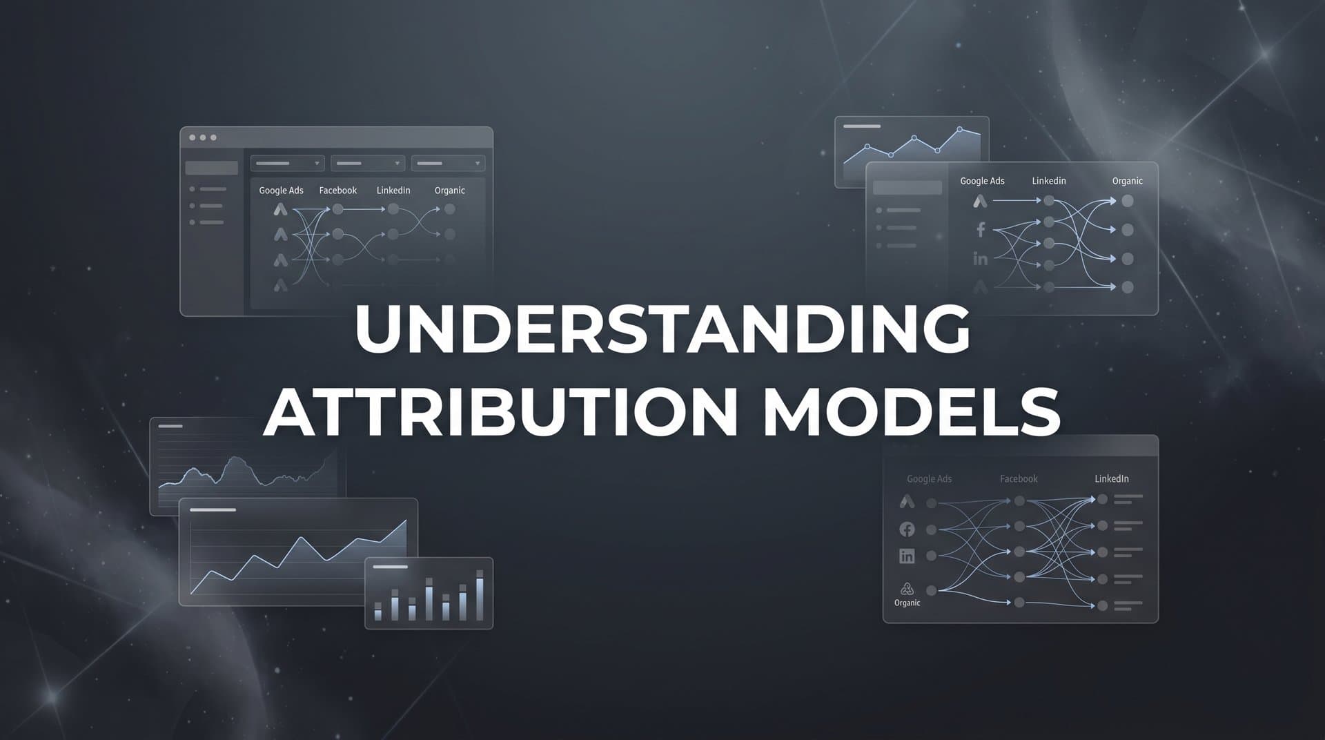 Understanding Attribution Models: A Complete Guide to Tracking What Actually Drives Revenue