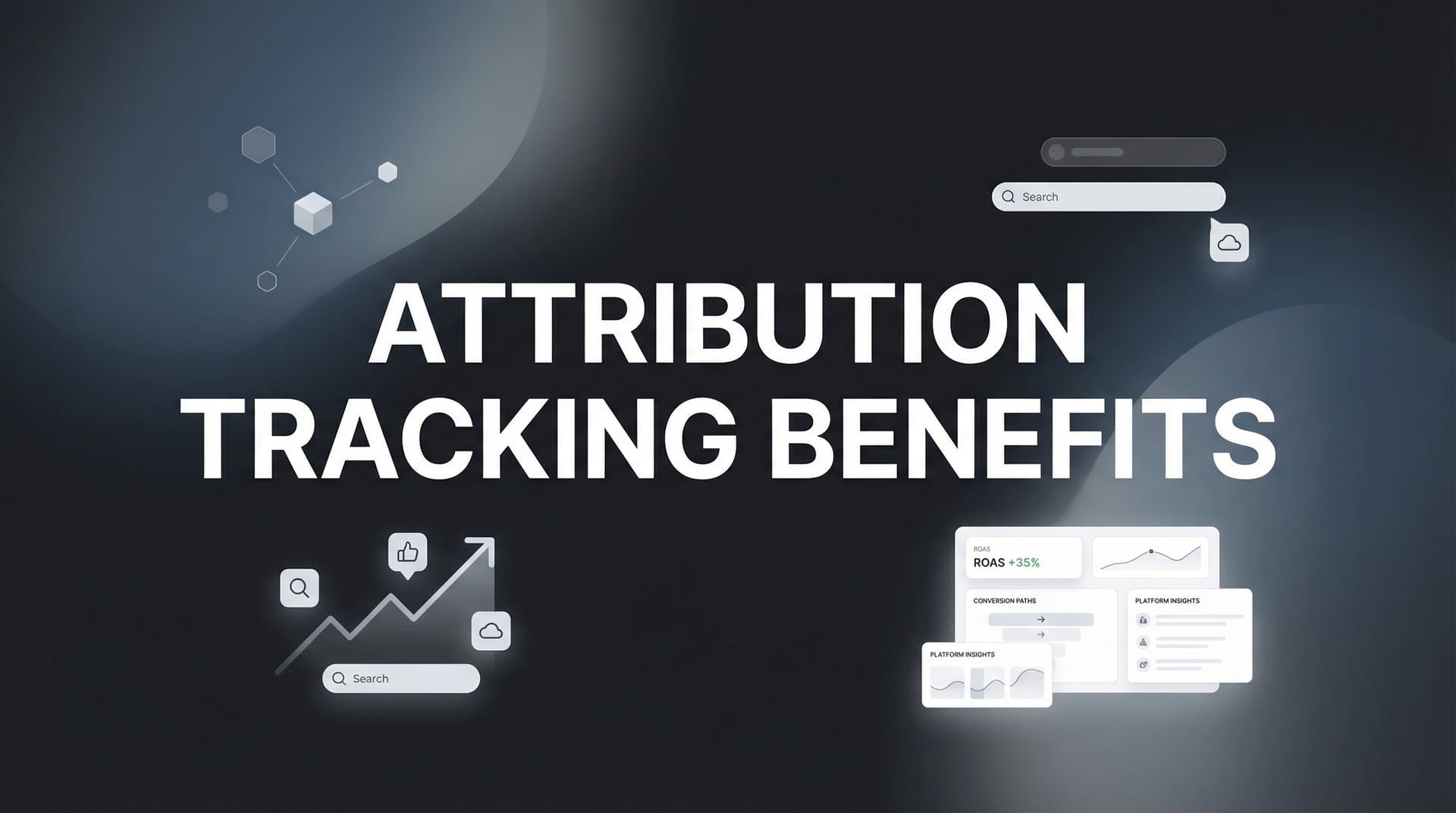 Attribution Tracking Benefits: How to See Which Marketing Efforts Actually Drive Revenue