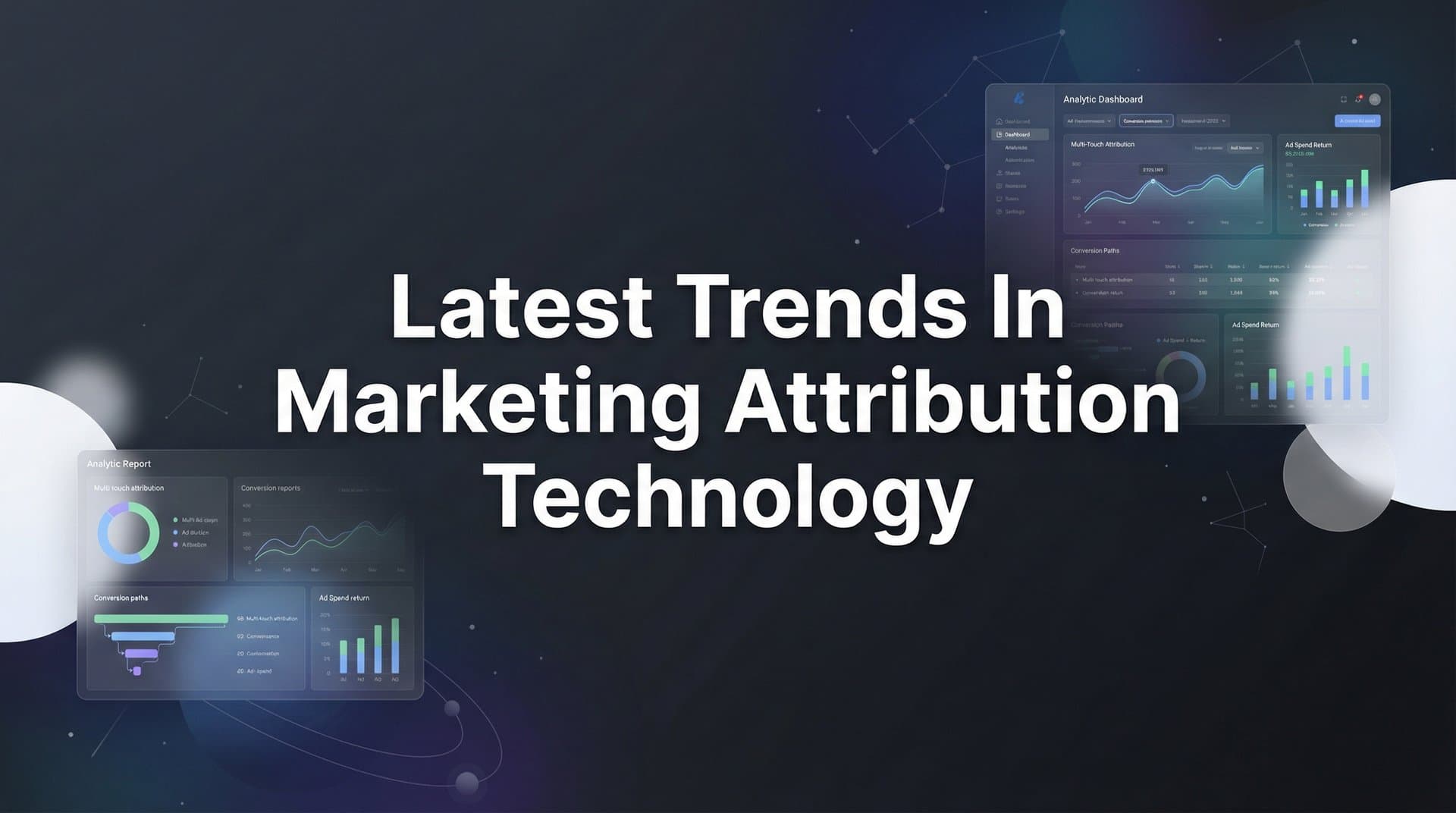 Latest Trends in Marketing Attribution Technology: What's Shaping 2026 and Beyond