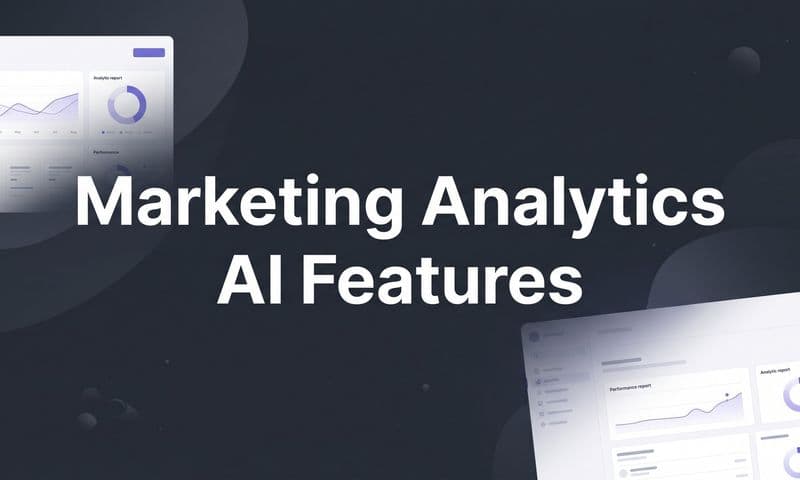 7 Marketing Analytics AI Features That Transform How B2B SaaS Teams Make Decisions