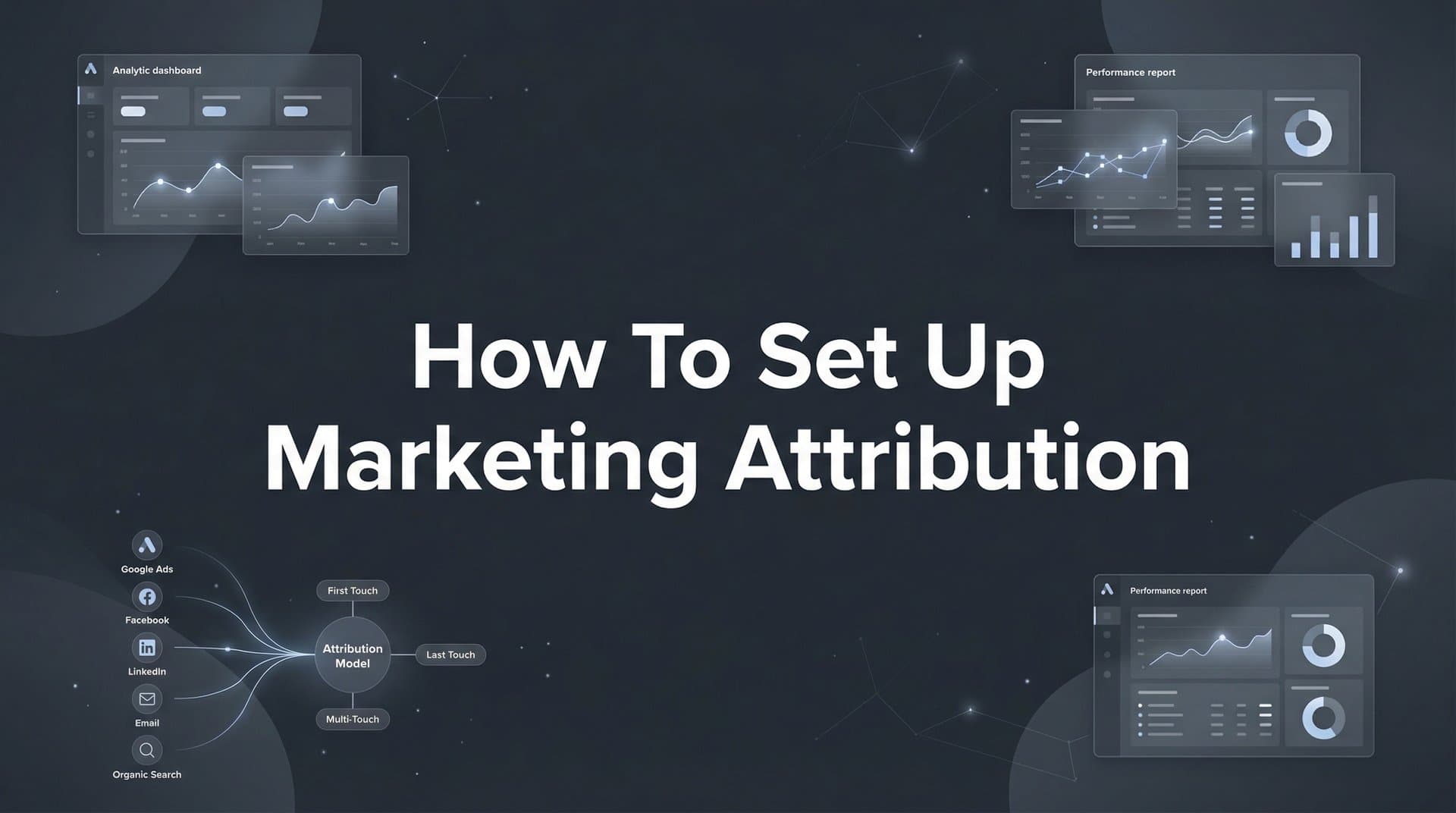 How to Set Up Marketing Attribution: A Step-by-Step Guide for Accurate Campaign Tracking