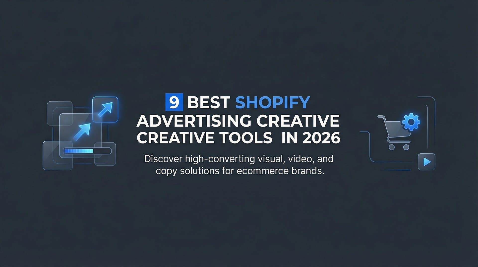 9 Best Shopify Advertising Creative Tools in 2026