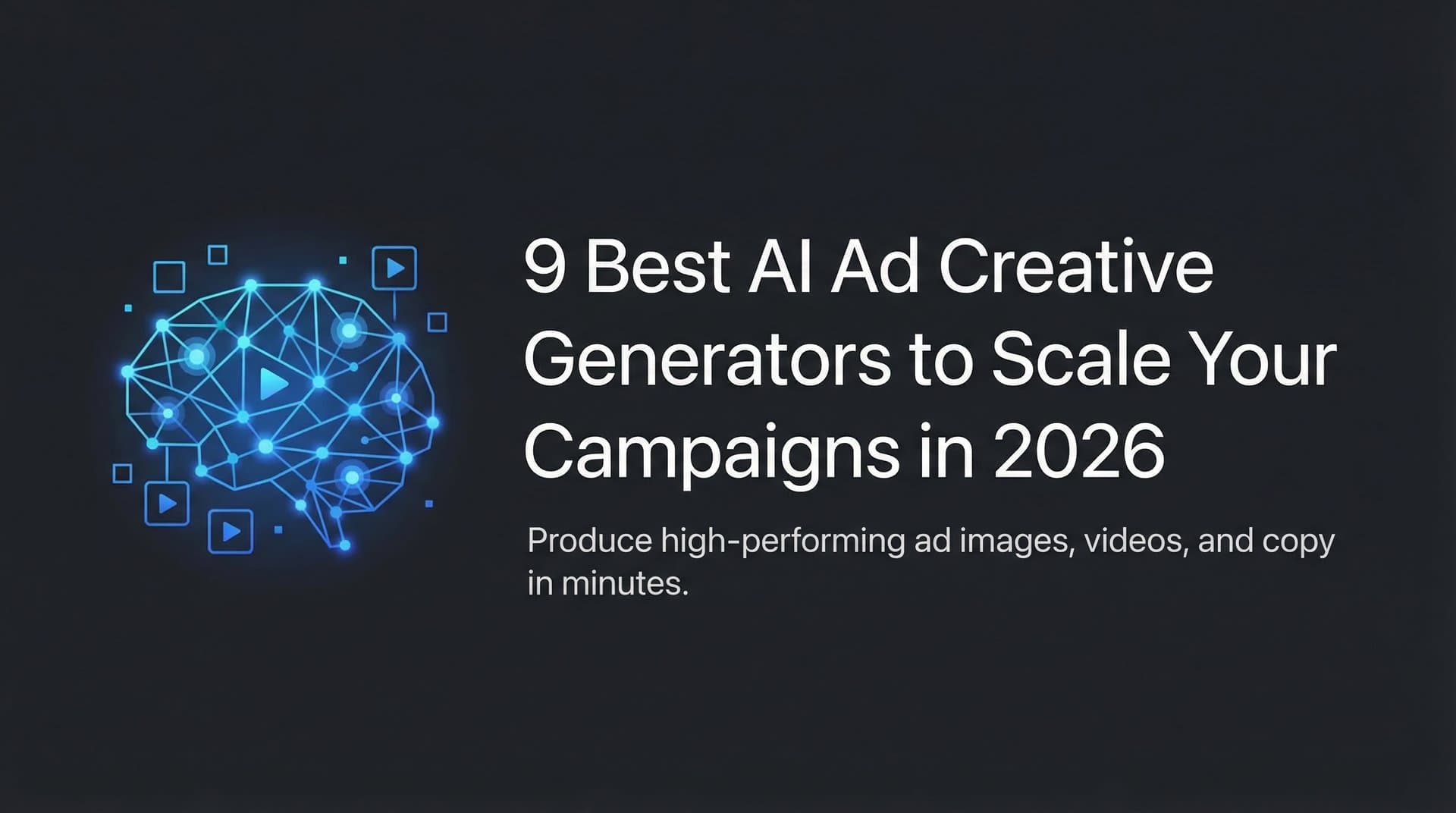 9 Best AI Ad Creative Generators to Scale Your Campaigns in 2026