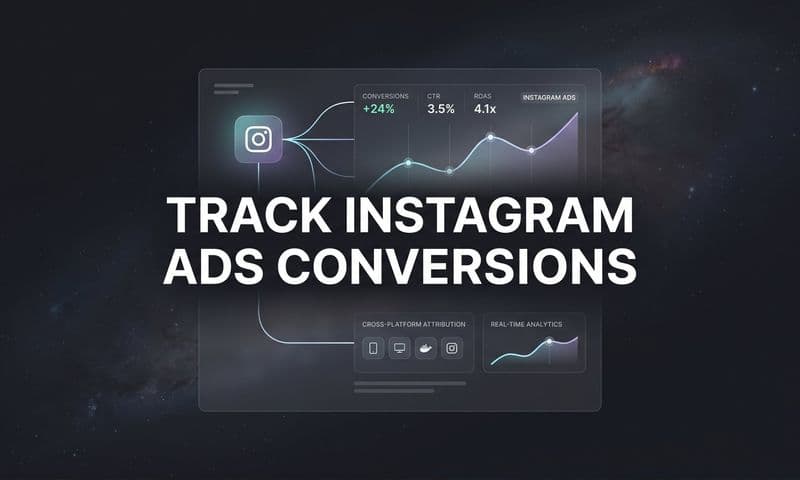 How to Track Instagram Ads Conversions: A Step-by-Step Guide for Accurate Attribution