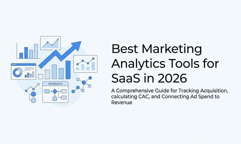 Best Marketing Analytics Tools for SaaS in 2026