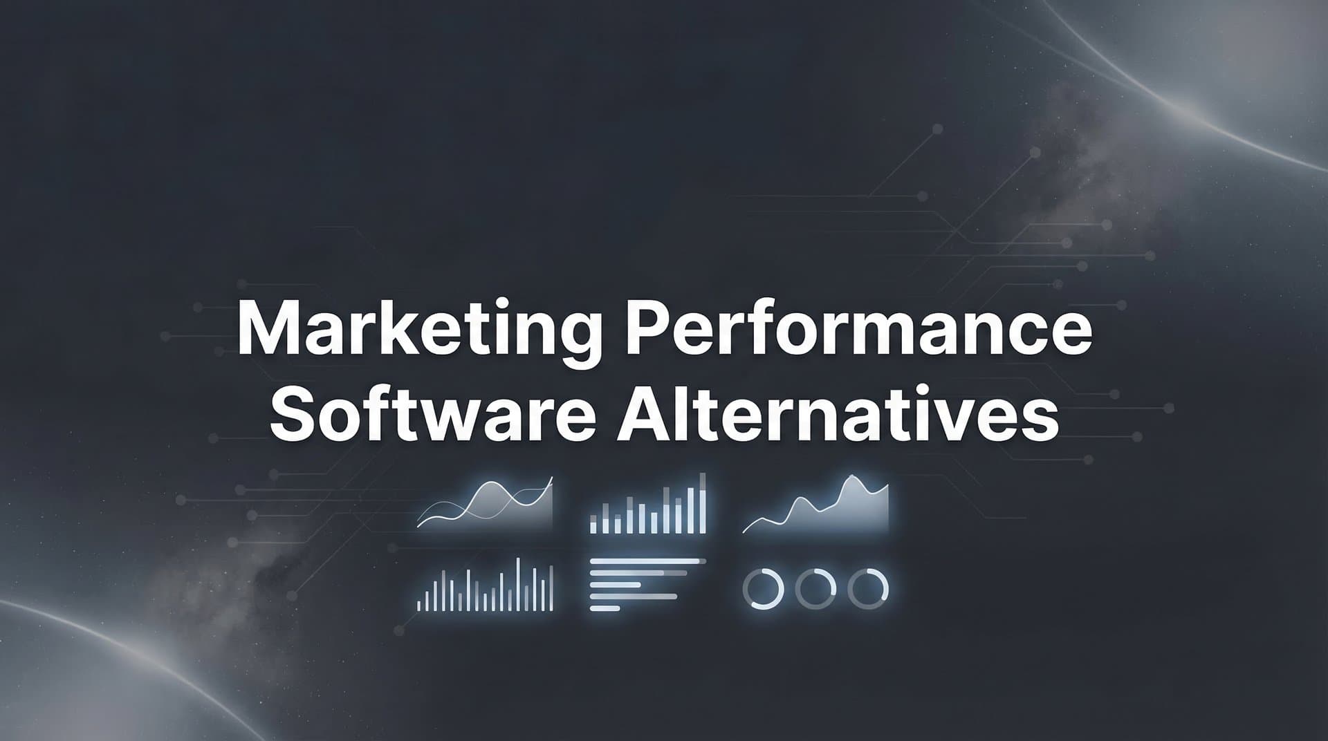 9 Best Marketing Performance Software Alternatives in 2026
