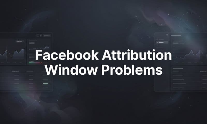 Facebook Attribution Window Problems: Why Your Ad Data Is Misleading You (And How to Fix It)