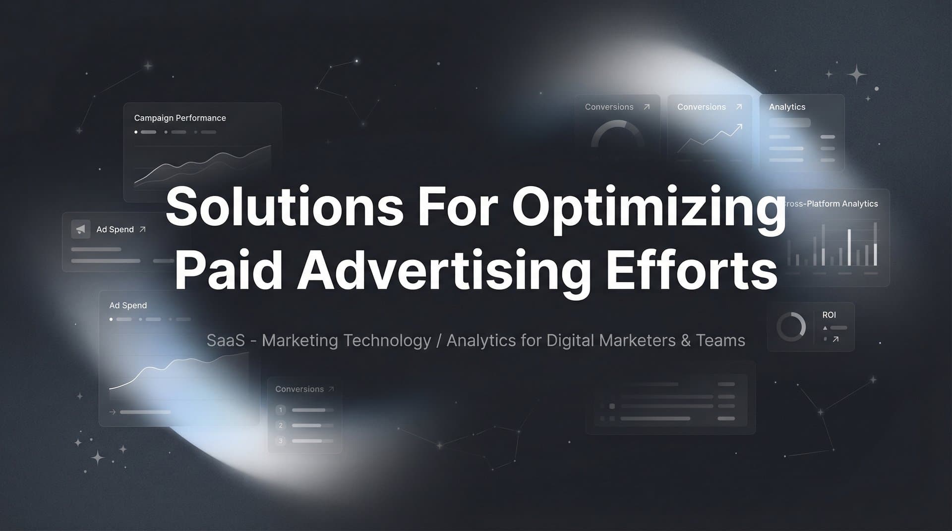 Solutions for Optimizing Paid Advertising Efforts: A Complete Guide to Maximizing Your Ad Spend
