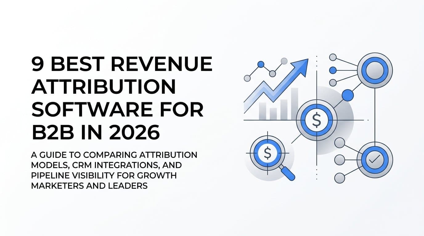9 Best Revenue Attribution Software for B2B in 2026