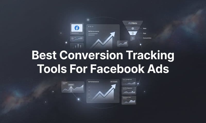 9 Best Conversion Tracking Tools for Facebook Ads in 2026