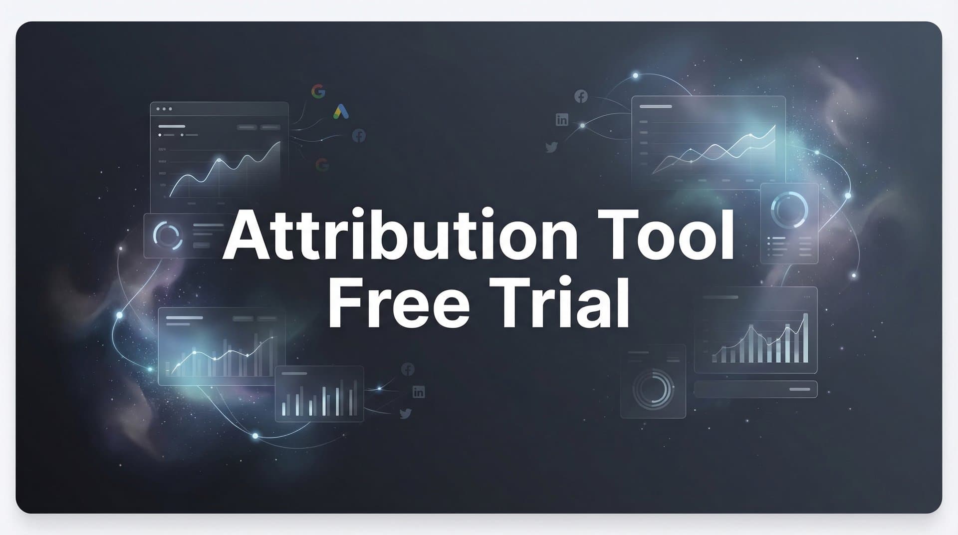 9 Best Attribution Tools With Free Trials to Test in 2026