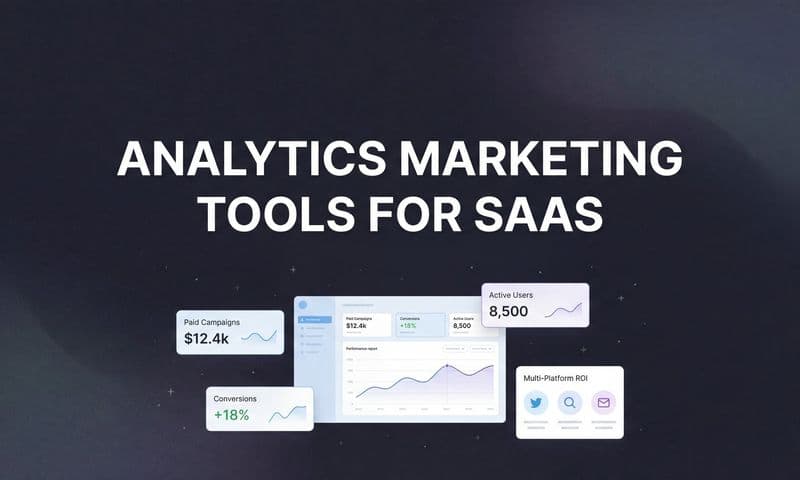 9 Best Analytics Marketing Tools for SaaS in 2026