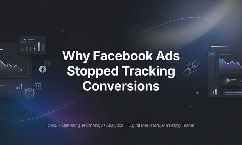 Why Facebook Ads Stopped Tracking Conversions: Causes, Fixes, and Long-Term Solutions