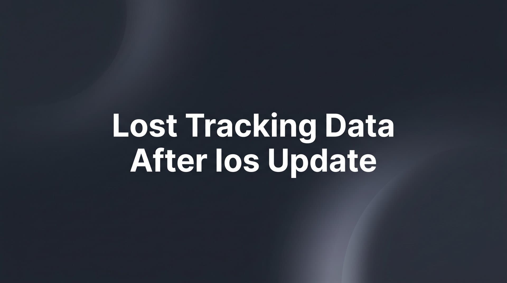 How to Recover Lost Tracking Data After an iOS Update: A Step-by-Step Guide