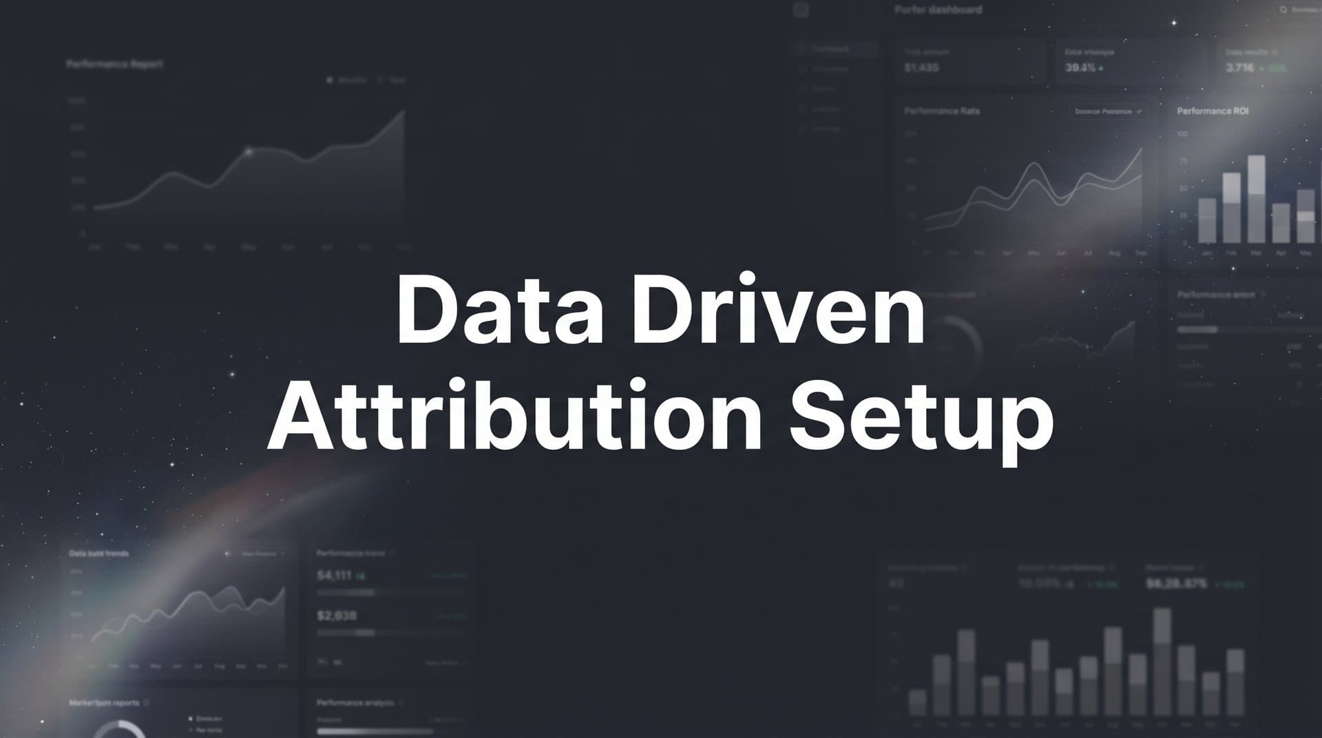 Data Driven Attribution Setup: A Step-by-Step Guide for B2B SaaS Marketers
