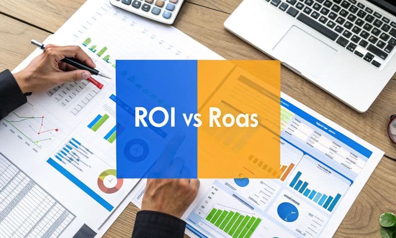 ROI vs ROAS A Guide to Smart Marketing Decisions