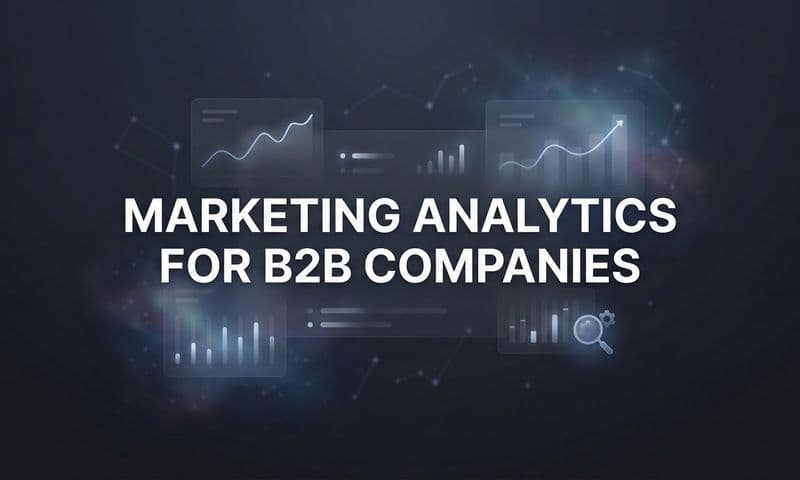 9 Best Marketing Analytics Tools for B2B Companies in 2026