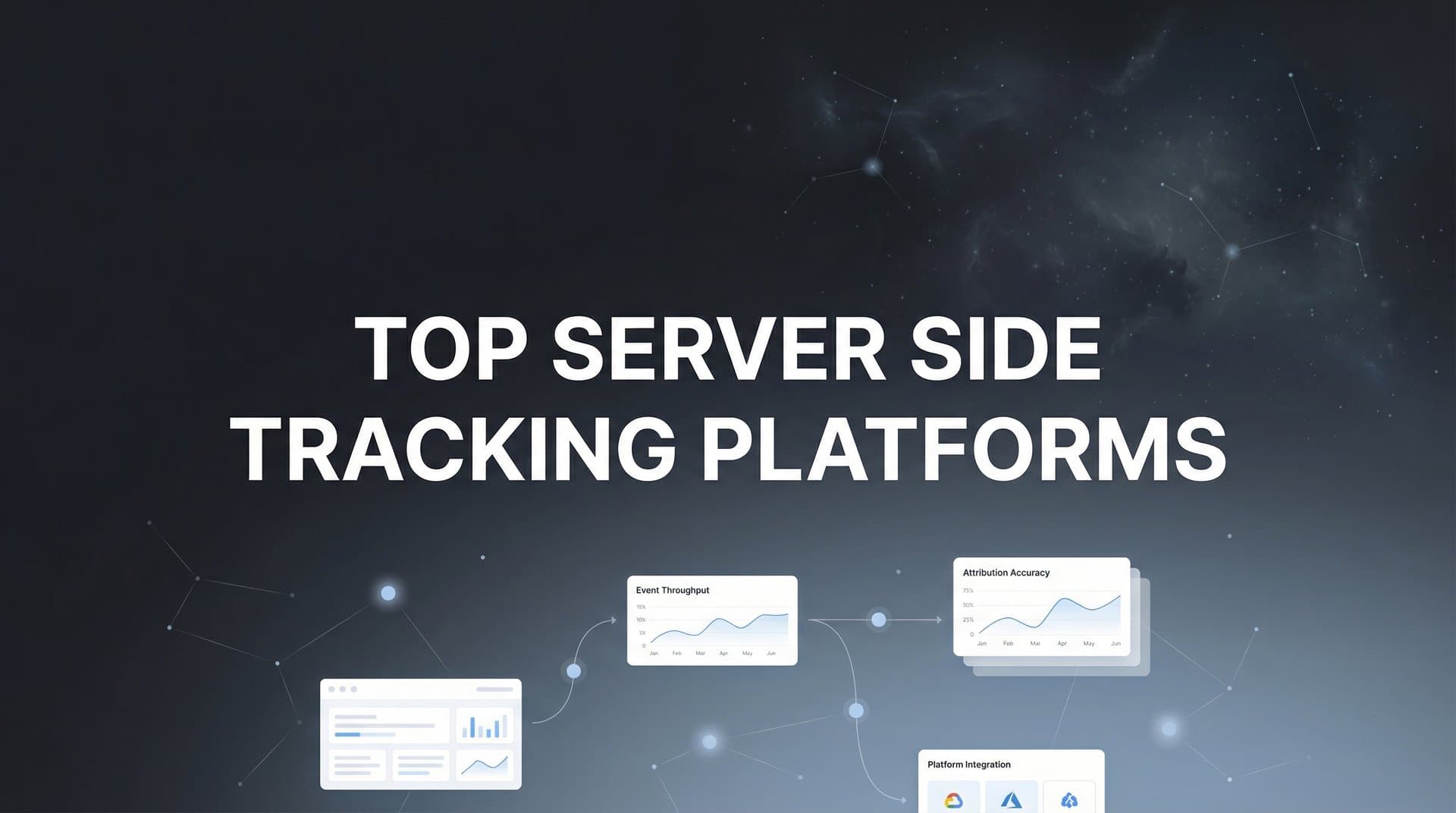 9 Best Server-Side Tracking Platforms for Accurate Marketing Data in 2026