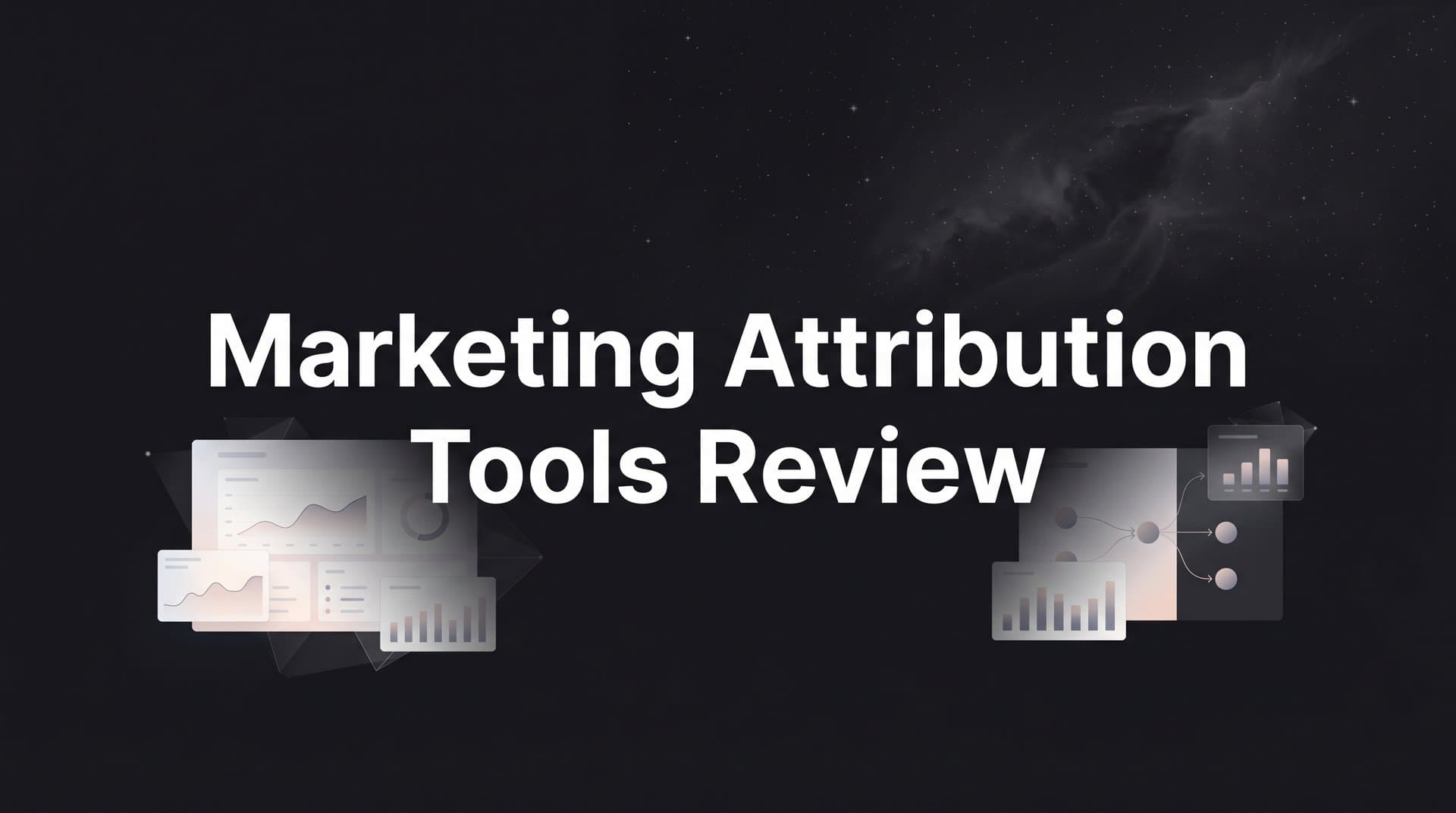 9 Best Marketing Attribution Tools Reviewed for B2B SaaS in 2026