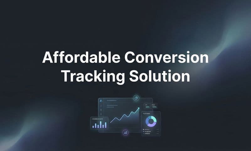 9 Best Affordable Conversion Tracking Solutions in 2026