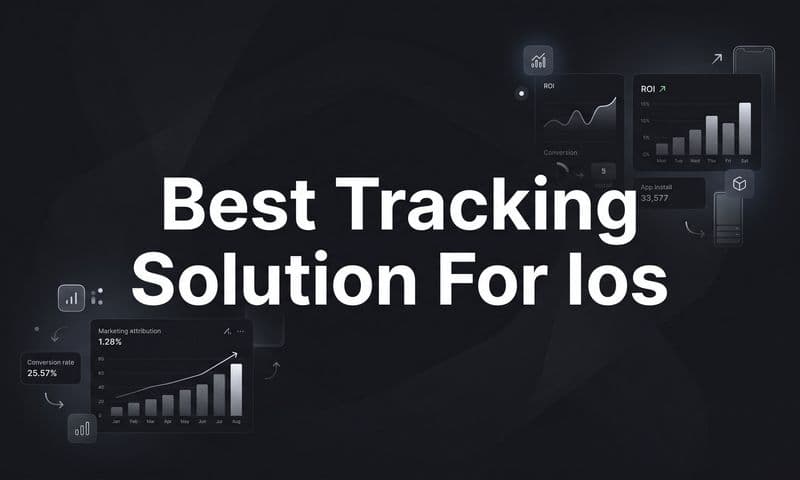9 Best Tracking Solutions for iOS in 2026