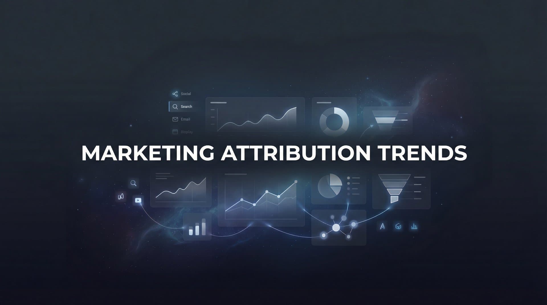 7 Marketing Attribution Trends Reshaping How Teams Measure Success in 2026