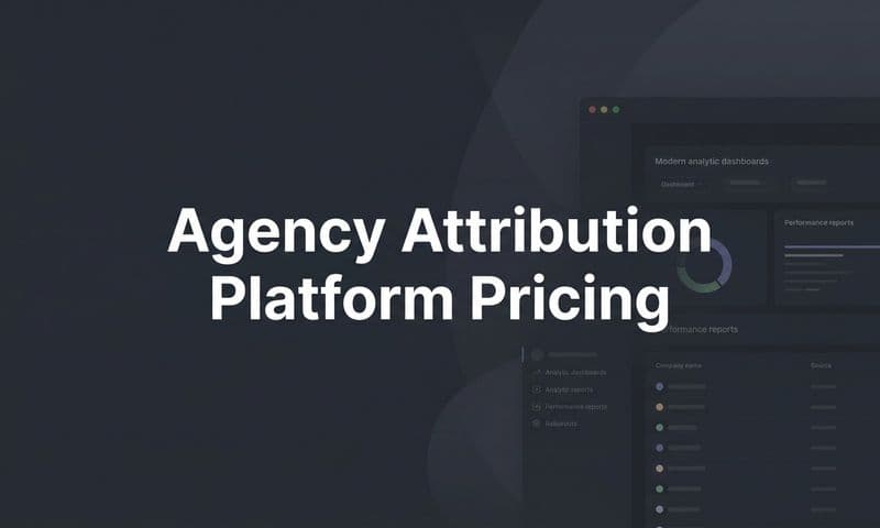9 Best Agency Attribution Platform Pricing Options in 2026