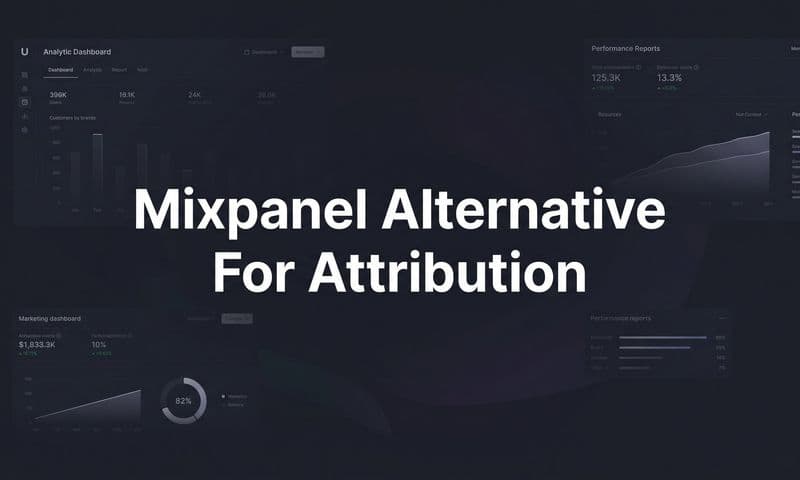 9 Best Mixpanel Alternatives for Attribution in 2026