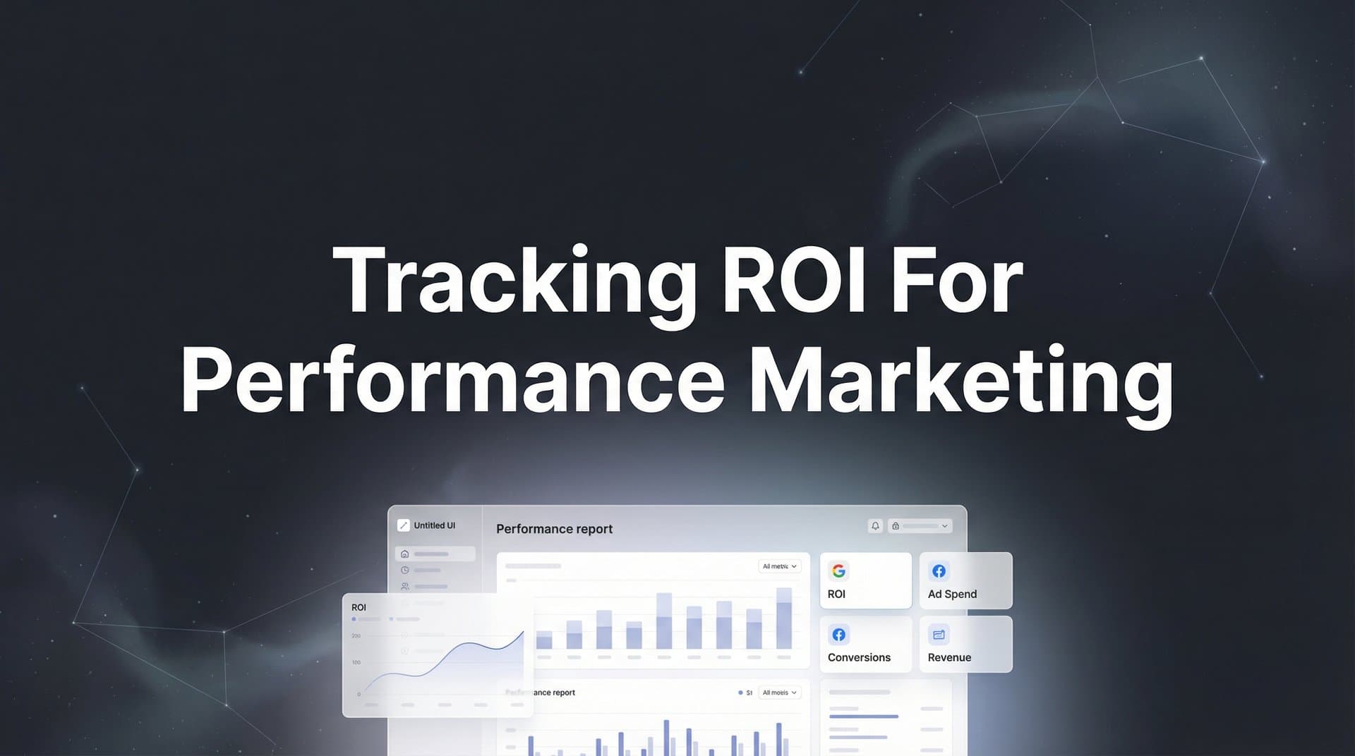 How to Track ROI for Performance Marketing: A Complete Step-by-Step Guide