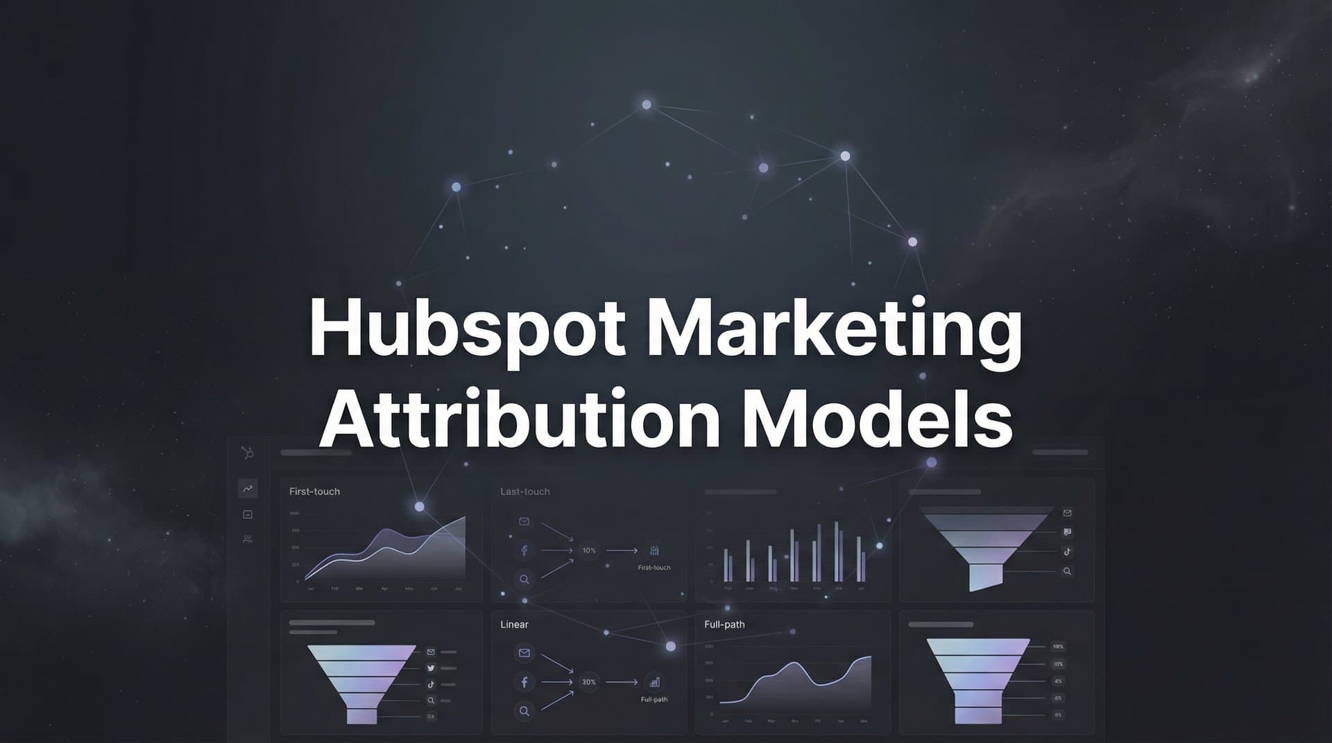 7 Proven Strategies to Master HubSpot Marketing Attribution Models