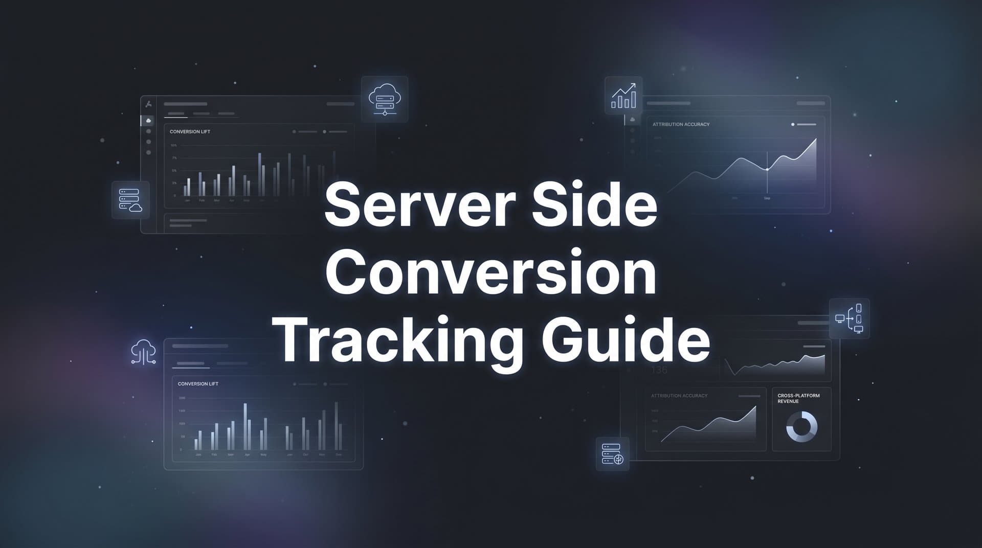 Server Side Conversion Tracking Guide: How to Set It Up and Start Collecting Accurate Data