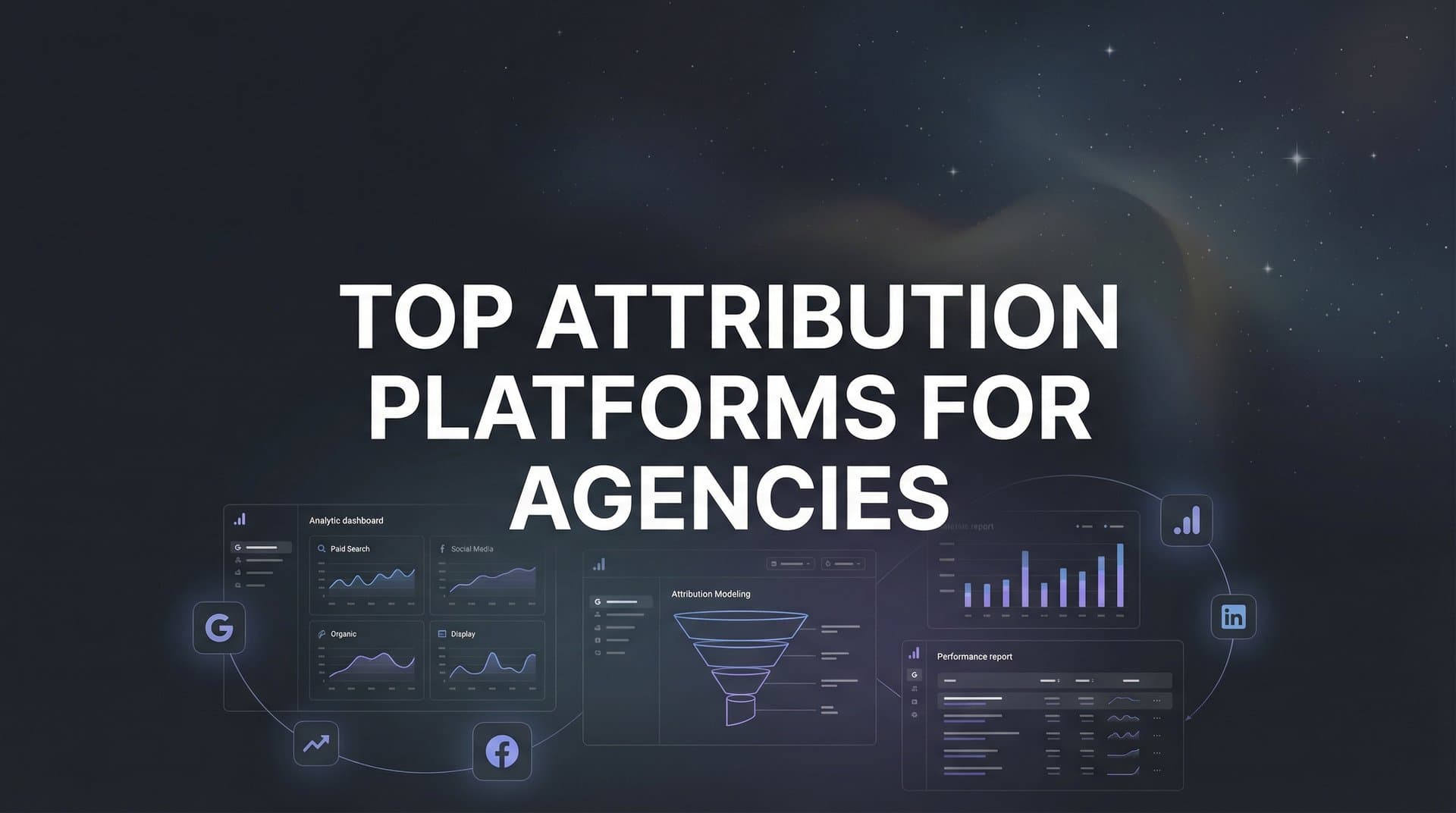 9 Best Attribution Platforms for Agencies in 2026