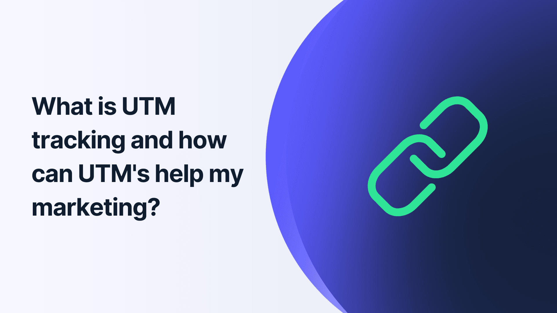 What is UTM tracking and how can UTM's help my marketing?