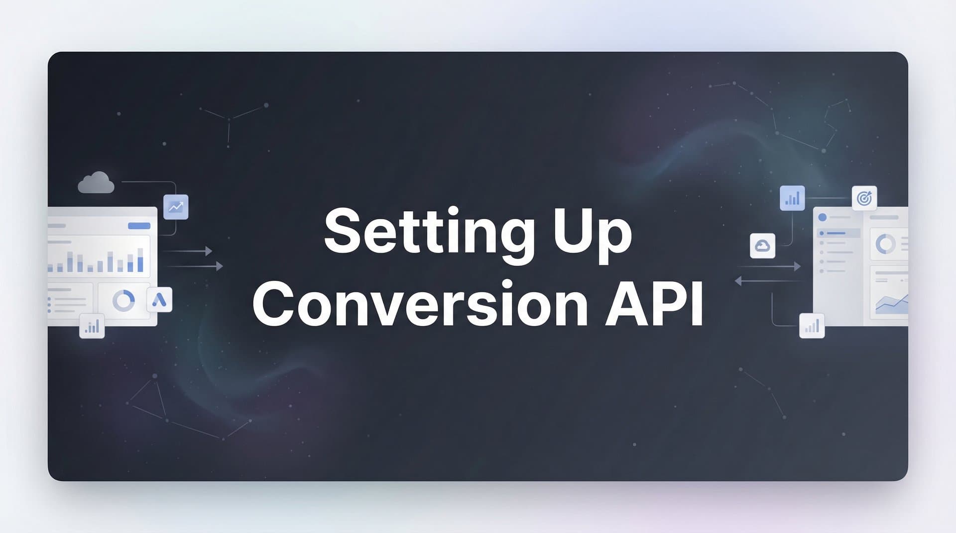How to Set Up Conversion API: A Step-by-Step Guide for Accurate Ad Tracking