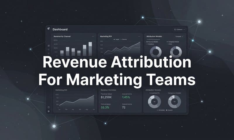 7 Revenue Attribution Strategies Every Marketing Team Needs