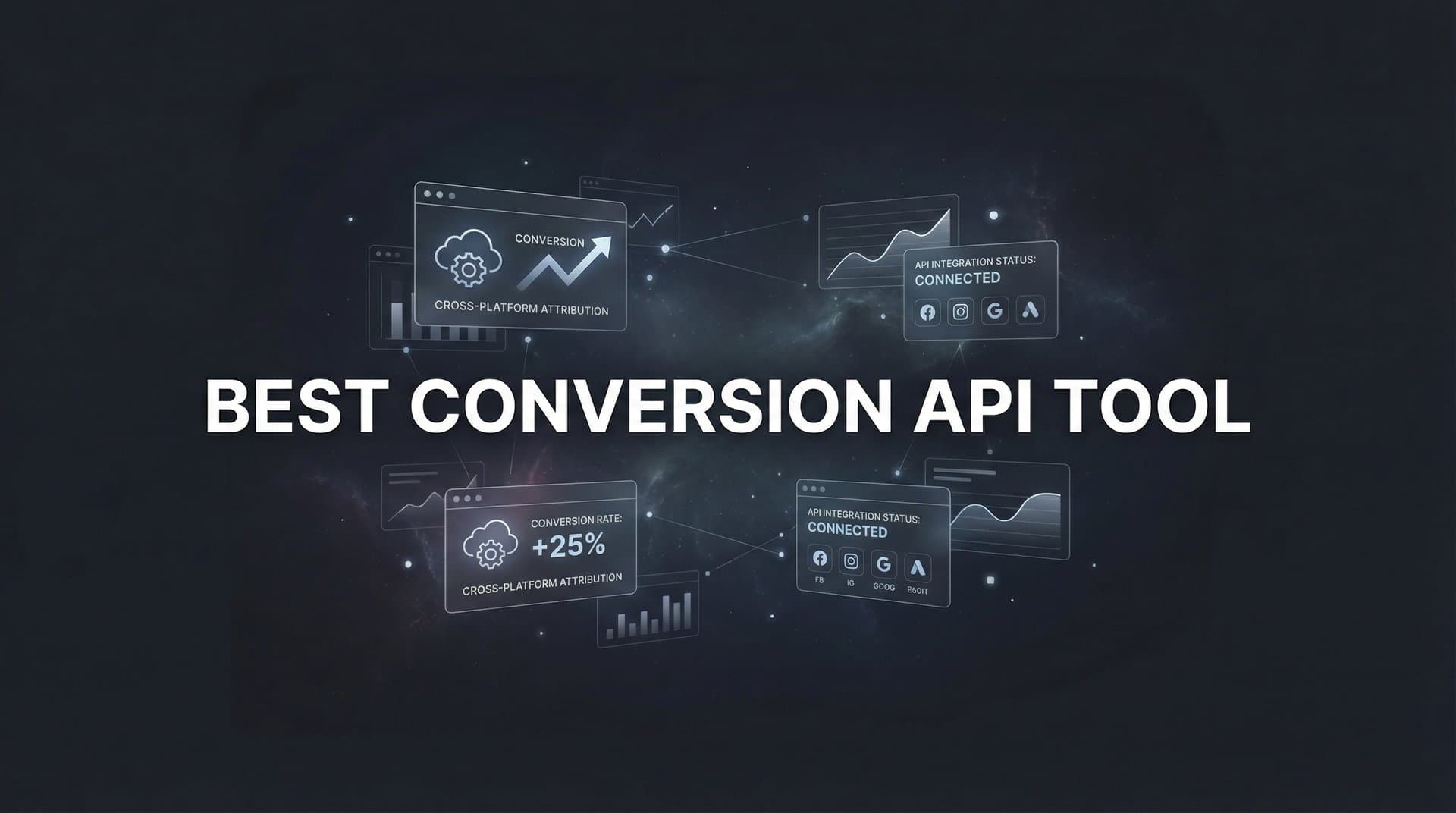 9 Best Conversion API Tools to Maximize Your Ad Performance in 2026