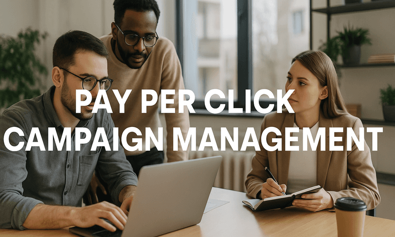 Optimizing Your Pay Per Click Campaign Management: A Step-By-Step Approach To Success