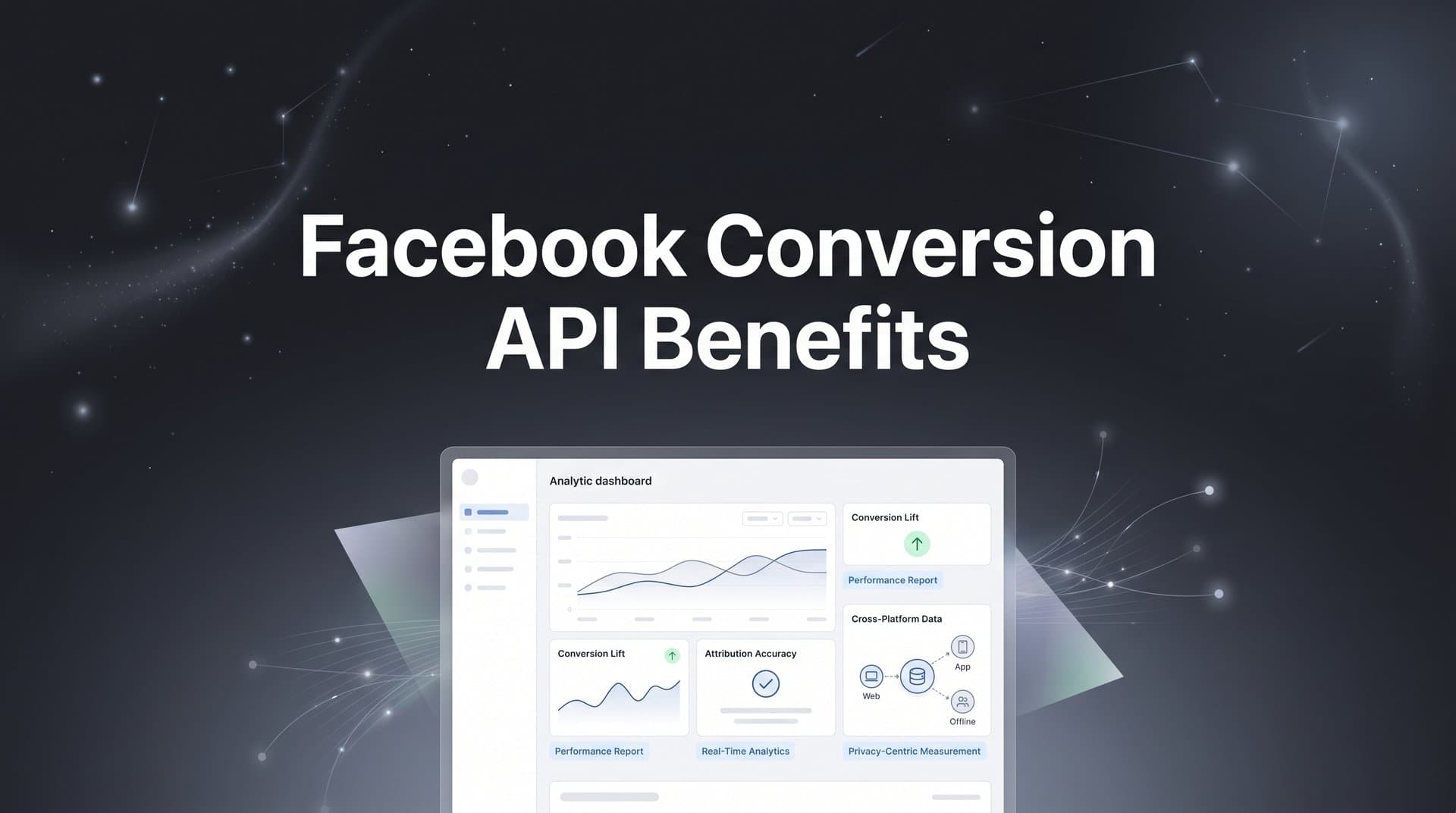 Facebook Conversion API Benefits: Why Server-Side Tracking Is Essential for Modern Advertisers