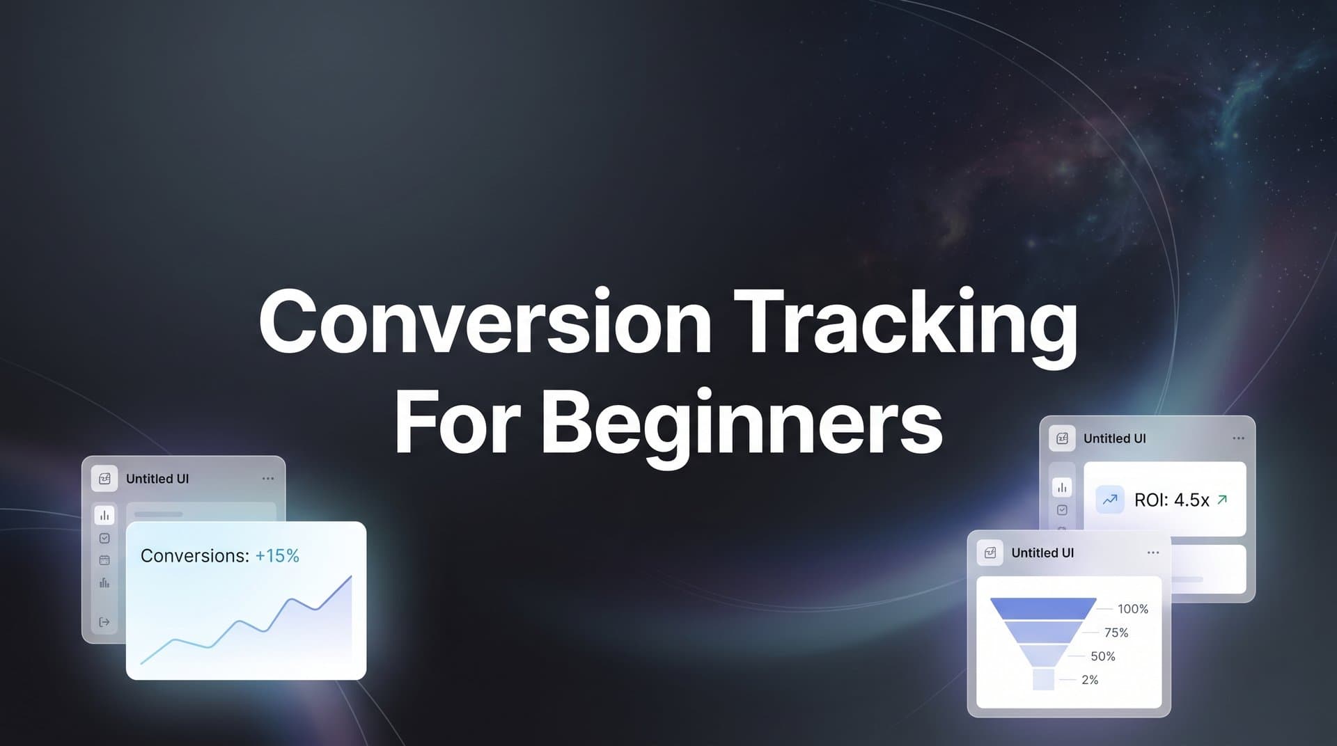 Conversion Tracking for Beginners: How to Set Up Accurate Tracking in 6 Steps